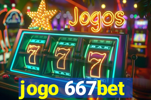 jogo 667bet